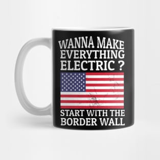 Wanna Make Everything Electric? Start With The Border Wall Mug